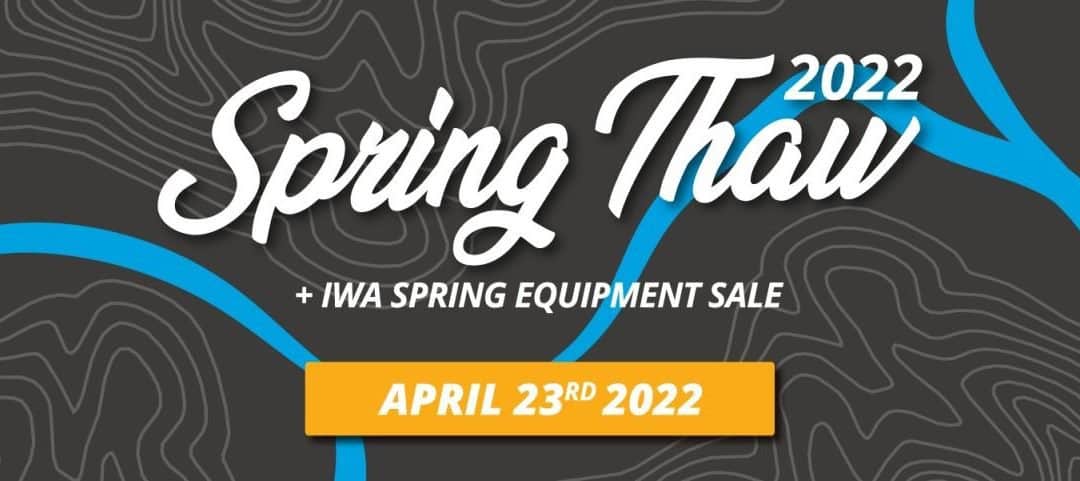 2022 Spring Thaw and IWA Spring Equipment Sale – April 23rd at Cascade River Gear
